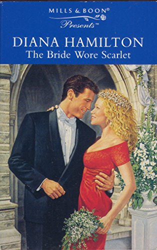 Bride Wore Scarlet (Presents) (9780263812046) by Diana Hamilton