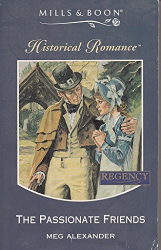 Stock image for The Passionate Friends (Mills & Boon Historical) for sale by Goldstone Books