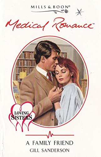 Stock image for A Family Friend (Mills & Boon Medical) for sale by WorldofBooks