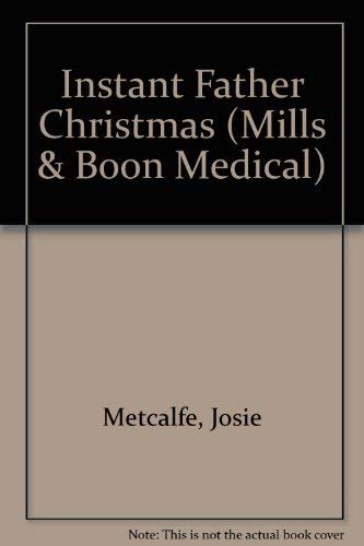 Imagen de archivo de Instant Father Christmas (Mills & Boon Medical) a la venta por WorldofBooks