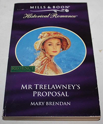 9780263812862: Mr. Trelawney's Proposal (Mills & Boon Historical)