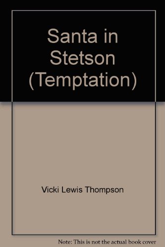 Santa in Stetson (Temptation) (9780263814651) by Vicki Lewis Thompson