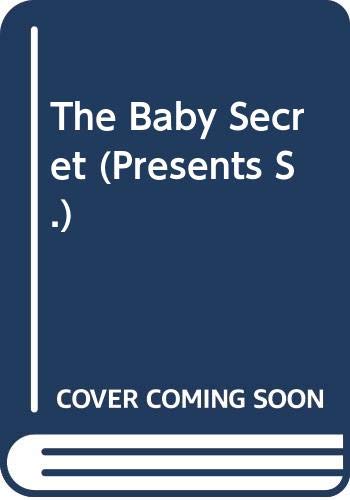 Beispielbild fr The Baby Secret (Presents S.) zum Verkauf von WorldofBooks