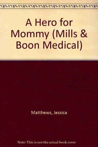 Beispielbild fr A Hero for Mommy (Mills & Boon Medical) zum Verkauf von AwesomeBooks