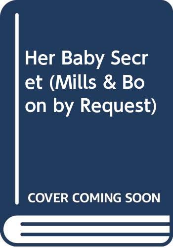 Their Secret Baby (9780263815382) by Lynne Graham; Day Leclaire; Jacqueline Baird