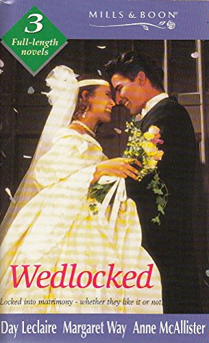 Wedlocked (By Request) (9780263815412) by Day Leclaire; Anne McAllister; Margaret Way