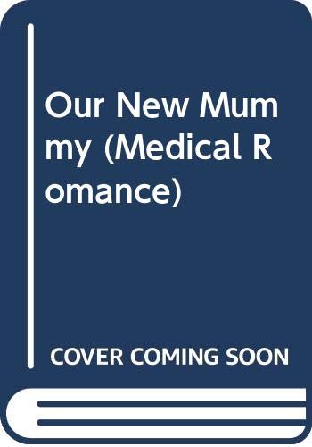 Beispielbild fr Our New Mummy (Medical Romance S.) zum Verkauf von WorldofBooks