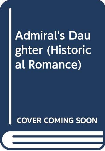 Beispielbild fr Admiral's Daughter, The (Historical Romance S.) zum Verkauf von AwesomeBooks