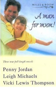 9780263817065: A Man for Mum! Wanting His Child / The Boss and the Baby / One Mum Too Many : Four Stories in One