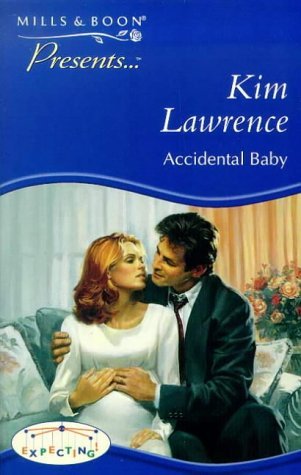 Accidental Baby (Presents) (9780263817478) by Kim Lawrence