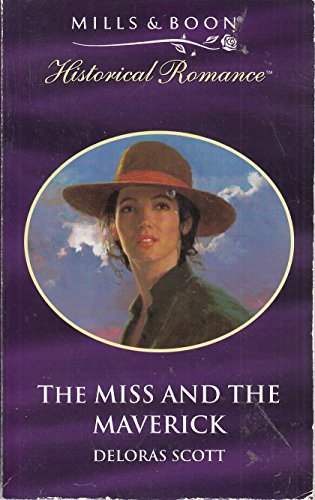 9780263818123: The Miss and the Maverick (Historical Romance S.)