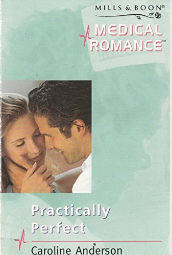 Stock image for Practically Perfect (Mills & Boon Medical) for sale by WorldofBooks