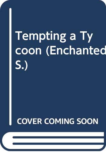Tempting a Tycoon (Enchanted) (9780263818277) by Michaels, Leigh