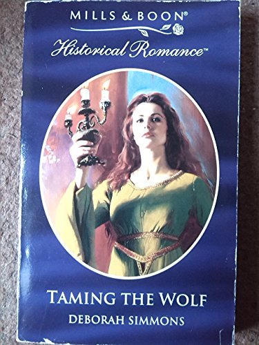 9780263818413: Taming the Wolf (Historical Romance)