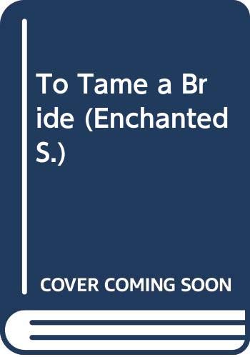 To Tame a Bride (Enchanted) (9780263818451) by Susan Fox
