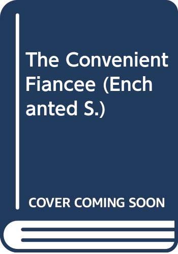 Beispielbild fr The Convenient Fiancee (Enchanted S.) zum Verkauf von WorldofBooks