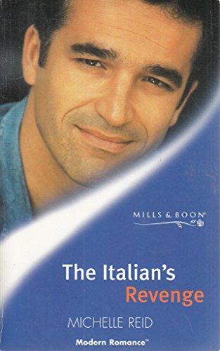 9780263820126: The Italian's Revenge (Mills & Boon Modern)