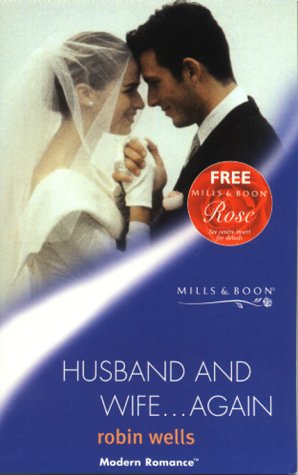 Husband and Wife - Again (Modern Romance) (9780263820171) by Wells, Robin