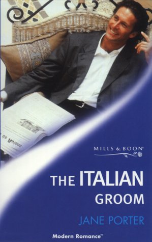 9780263820577: The Italian Groom (Mills & Boon Modern)