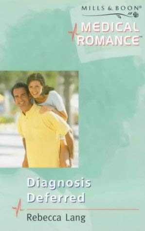 Stock image for Diagnosis Deferred (Mills & Boon Medical) for sale by AwesomeBooks