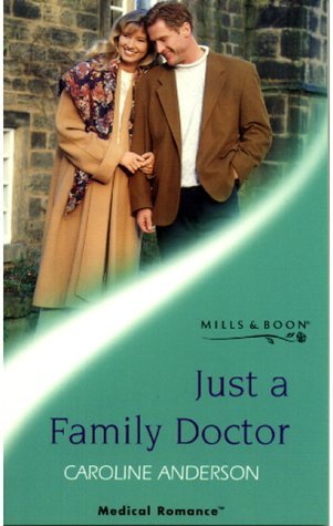 Beispielbild fr Just a Family Doctor (Mills & Boon Medical) zum Verkauf von WorldofBooks