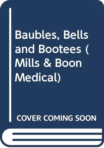 Baubles, Bells and Bootees (Medical Romance) (9780263822786) by Webber, Meredith