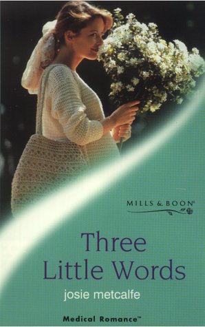 Imagen de archivo de Three Little Words (Mills & Boon Medical) a la venta por WorldofBooks