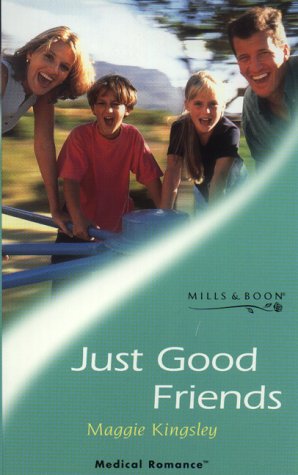 Stock image for Just Good Friends (Mills & Boon Medical) for sale by WorldofBooks