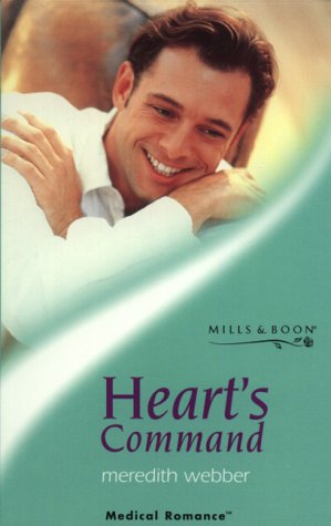 Heart's Command (Medical Romance) (9780263822885) by Webber, Meredith