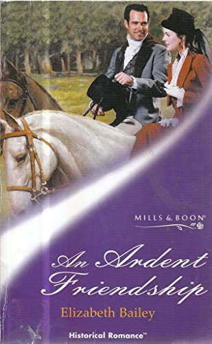 Imagen de archivo de An Ardent Friendship (Mills & Boon Historical) a la venta por WorldofBooks