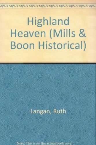 Highland Heaven (Historical Romance) (9780263823318) by Ruth Ryan Langan