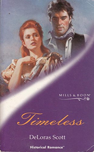 Timeless (Historical Romance) (9780263823394) by DeLoras Scott