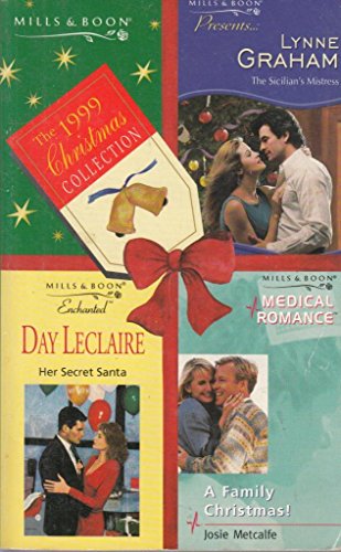 Beispielbild fr The 1999 Christmas Collection :: The Sicilian Mistress, Her Secret Santa & A Family Christmas! (Christmas Collection) zum Verkauf von WorldofBooks