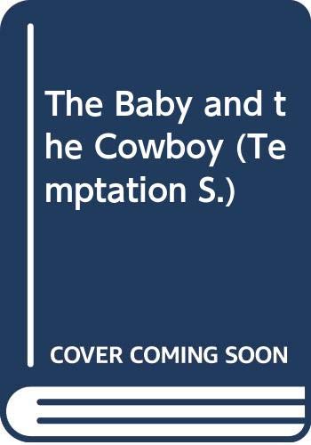 The Baby and the Cowboy (9780263823721) by Janice Kaiser