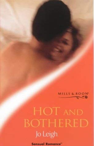 Beispielbild fr Hot and Bothered (Sensual Romance S.) zum Verkauf von WorldofBooks