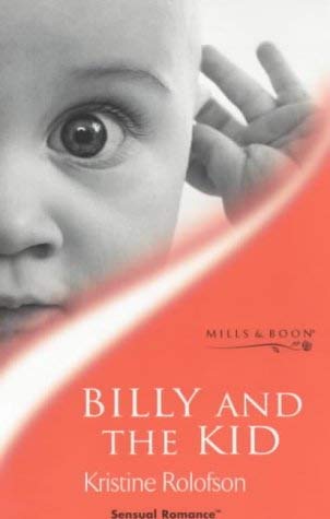 Billy and the Kid (Sensual Romance S.) (9780263823950) by Rolofson-kristine