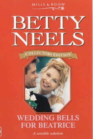 Stock image for Wedding Bells for Beatrice (Betty Neels Collector's Editions) for sale by AwesomeBooks