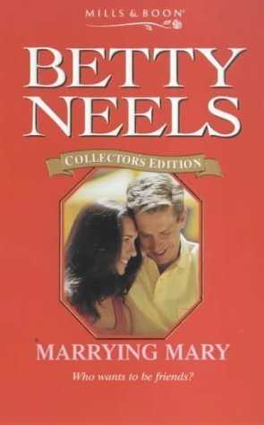 9780263824575: Marrying Mary (Betty Neels Collector's Editions)