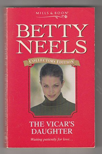 9780263824674: The Vicar's Daughter: 120 (Betty Neels Collector's Editions)