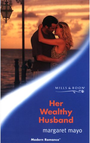 Stock image for Her Wealthy Husband (Mills & Boon Modern) for sale by AwesomeBooks