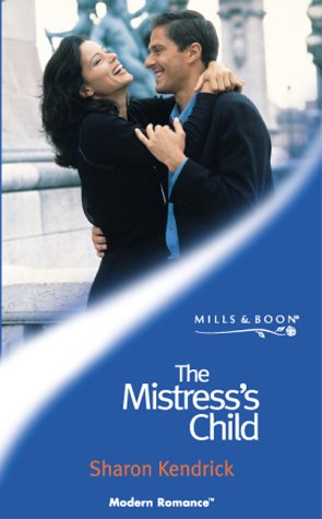 9780263825640: The Mistress's Child