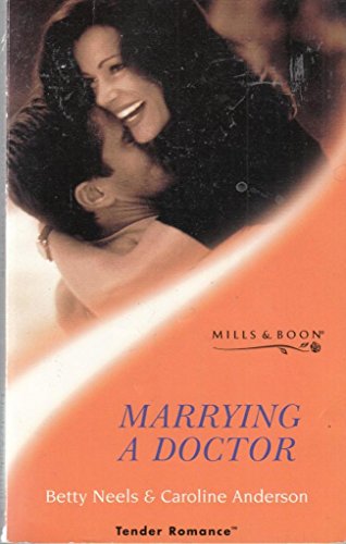 Marrying a Doctor (Tender Romance) (9780263826203) by Neels, Betty; Anderson, Caroline
