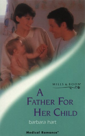 Stock image for A Father for Her Child (Mills & Boon Medical) for sale by AwesomeBooks