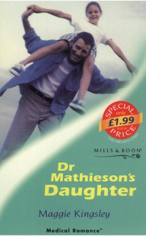 Stock image for Dr.Mathieson's Daughter (Mills & Boon Medical) for sale by WorldofBooks