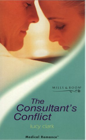 9780263826760: The Consultant's Conflict (Mills & Boon Medical)