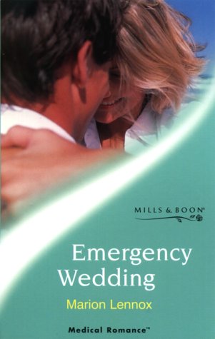 Emergency Wedding (Medical Romance) (9780263826975) by Lennox, Marion