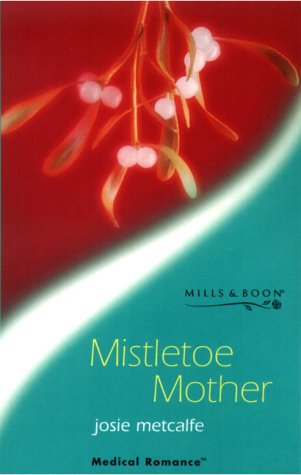 Imagen de archivo de Mistletoe Mother (Mills & Boon Medical) a la venta por WorldofBooks