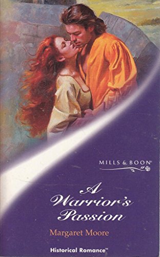 Stock image for A Warrior's Passion (Mills & Boon Historical) for sale by Goldstone Books