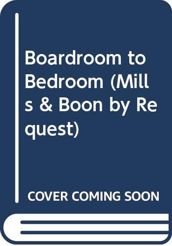 Imagen de archivo de Boardroom to Bedroom (Mills & Boon by Request) a la venta por AwesomeBooks