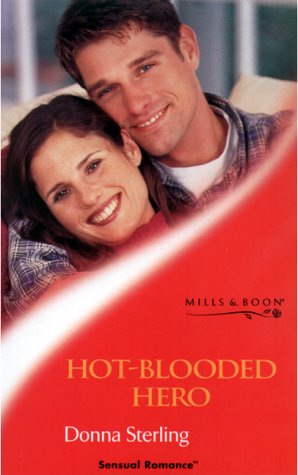 Beispielbild fr Hot-blooded Hero (Sensual Romance S.) zum Verkauf von AwesomeBooks